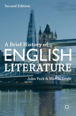 A Brief History of English Literature by John Peck, Martin Coyle