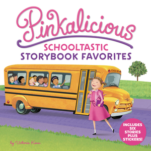 Pinkalicious: Schooltastic Storybook Favorites by Victoria Kann