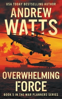 Overwhelming Force by Andrew Watts