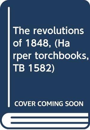 The revolutions of 1848, by William L. Langer