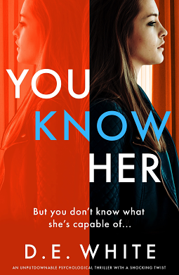 You Know Her by D. E. White