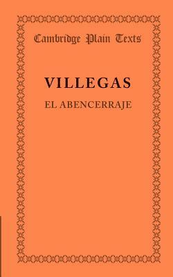 El Abencerraje: La Historia de Abindarraez y La Hermosa Jarifa by Antonio De Villegas, Antonio De Villegas