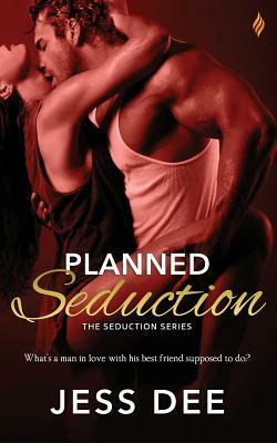 Planned Seduction by Jess Dee