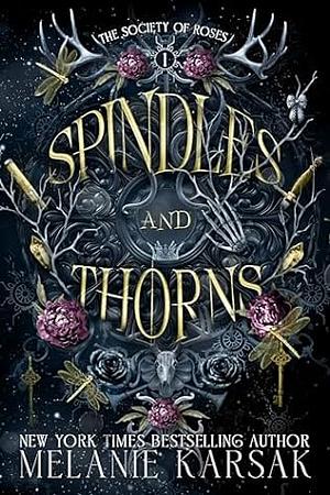 Spindles and Thorns: A Sleeping Beauty Retelling by Melanie Karsak