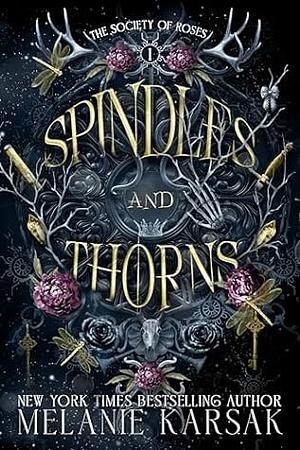Spindles and Thorns by Melanie Karsak