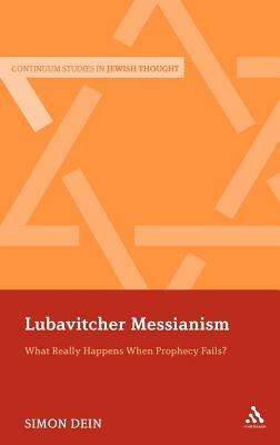 Lubavitcher Messianism: What Really Happens When Prophecy Fails? by Simon Dein