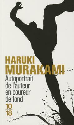 Autoportrait de l'auteur en coureur de fond by Haruki Murakami