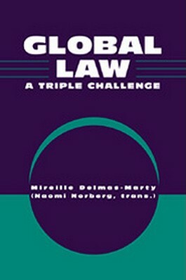 Global Law: A Triple Challenge by Mireille Delmas-Marty