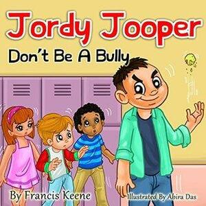 Jordy Jooper Don't Be a Bully by Francis Keene