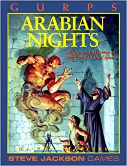 GURPS Arabian Nights: Magic and Mystery in the Land of the Djinn by Phil Masters