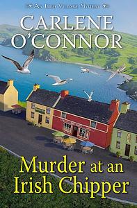 Murder at an Irish Chipper by Carlene O'Connor
