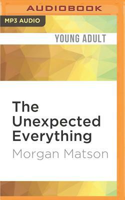 The Unexpected Everything by Morgan Matson