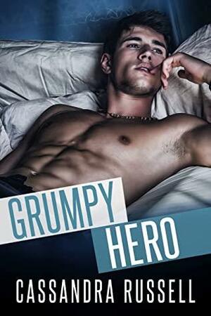 Grumpy Hero: A Fake Marriage Pregnancy Romance by Cassandra Russell