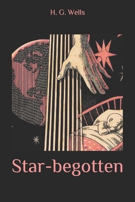 Star-begotten by H.G. Wells