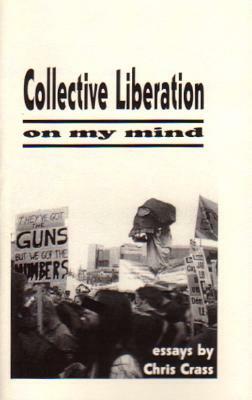 Collective Liberation on My Mind by Chris Crass