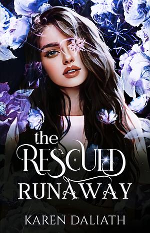 The Rescued Runaway: A Christian Young Adult Fiction by Karen Daliath, Karen Daliath