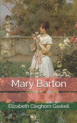 Mary Barton by Elizabeth Gaskell