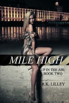Mile High by R. K. Lilley