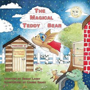 The Magical Teddy Bear by Susan Lacey