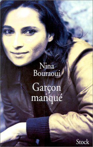 Garçon manqué by Nina Bouraoui