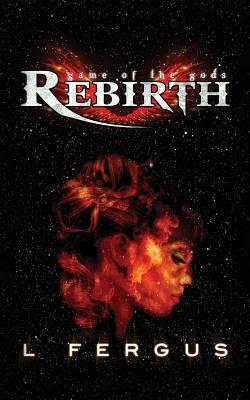 Rebirth by L. Fergus