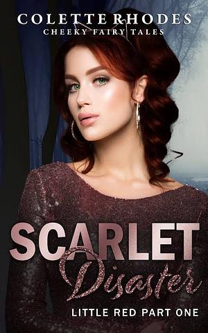 Scarlet Disaster  by Colette Rhodes