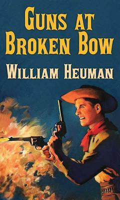 Guns at Broken Bow by William Heuman