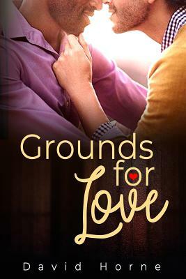 Grounds for Love by David Horne