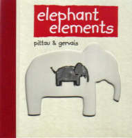 Elephant Elements by Francesco Pittau, Bernadette Gervais