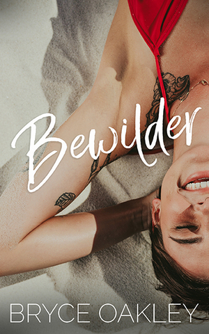 Bewilder by Bryce Oakley