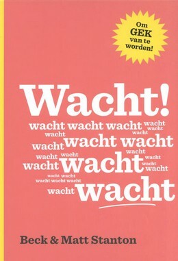 Wacht! by Beck Stanton, Matt Stanton