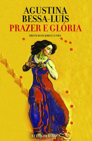 Prazer e Glória by Agustina Bessa-Luís