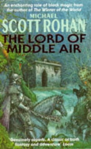 The Lord of Middle Air by Michael Scott Rohan