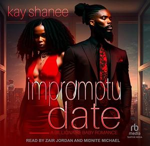 Impromptu Date by Kay Shanee