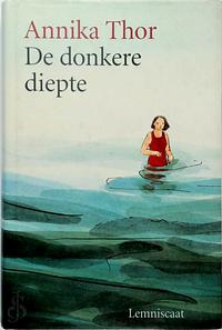 De donkere diepte by Annika Thor