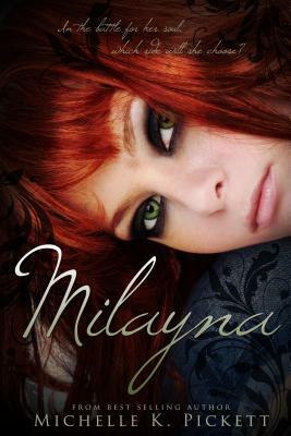 Milayna by Michelle K. Pickett