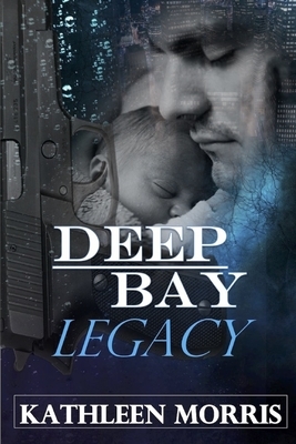 Deep Bay Legacy - A Christian Mystery Suspense by Kathleen Morris