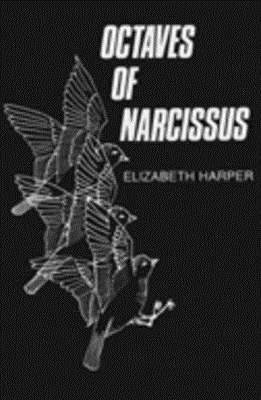Octaves of Narcissus by Elizabeth Harper