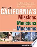 Best of California's Missions, Mansions, and Museums: A Behind-the-Scenes Guide to the Golden State's Historic and Cultural Treasures by Ken McKowen, Dahlynn McKowen