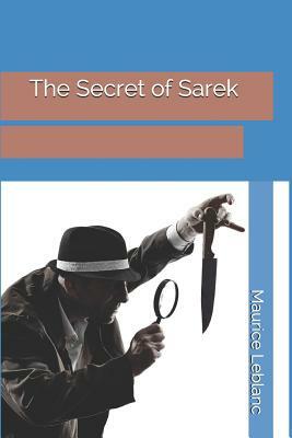 The Secret of Sarek by Maurice Leblanc