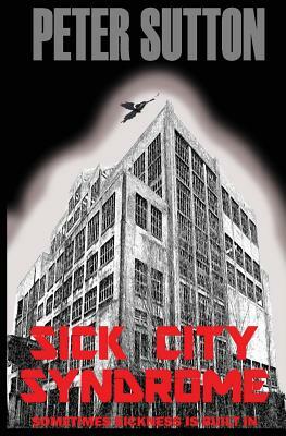 Sick City Syndrome by 