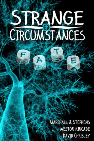 Strange Circumstances by David Chrisley, Weston Kincade, Marshall J. Stephens