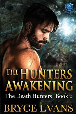The Hunter's Awakening by Bryce Evans