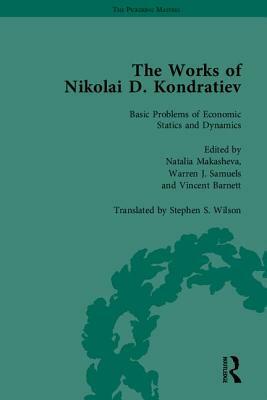 The Works of Nikolai D Kondratiev by Warren J. Samuels