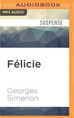 Felicie by Georges Simenon