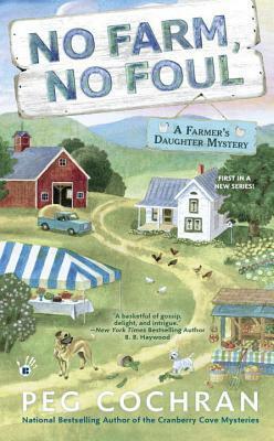 No Farm, No Foul by Peg Cochran