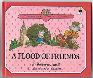 A Flood of Friends by Barbara Davoll