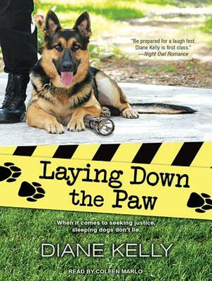 Laying Down the Paw by Diane Kelly