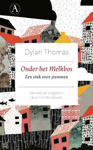 Onder het Melkbos: Een stuk voor stemmen by Dylan Thomas