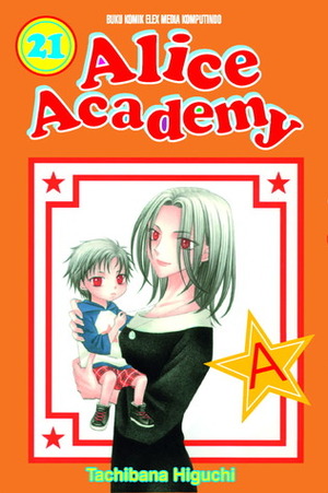 Alice Academy Vol. 21 by Tachibana Higuchi